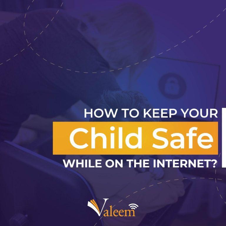 How to keep your child safe while on the internet