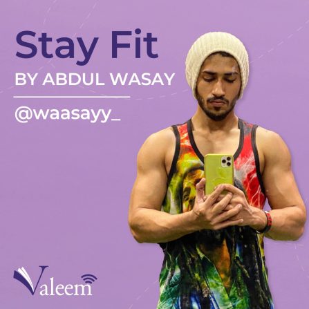 Stay Fit with Abdul Wasay