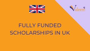 Fully Funded Scholarships in UK