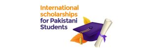 International scholarships for Pakistani Students